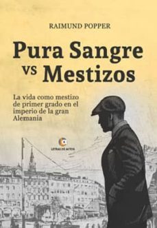 pura sangre vs mestizos (ebook)-raimund popper-9788417326173