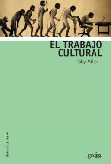 el trabajo cultural (ebook)-toby miller-9788417341473