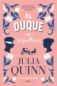 el duque de wyndham (los dos duques de wyndham. libro 1)-julia quinn-9788417421373