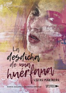 la desdicha de una huerfana-maria dolores granero-9788417435073