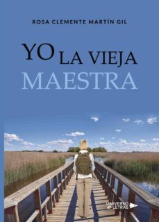 yo la vieja maestra (ebook)-rosa clemente martin gil-9788417436773