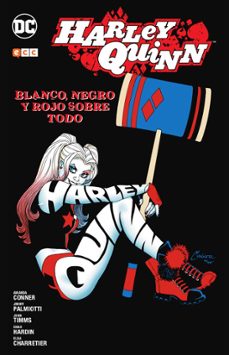 harley quinn: blanco, negro y rojo sobre todo-amanda conner-jimmy palmiotti-9788417531973