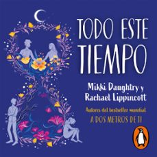 todo este tiempo (audiolibro)-rachael lippincott-mikki daughtry-9788417605773