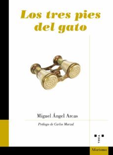 los tres pies del gato-miguel angel arcas-9788417767273