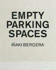empty parking spaces-iñaki bergera-9788417866273