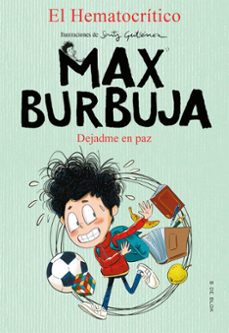 dejadme en paz (max burbuja 1)-9788417921873