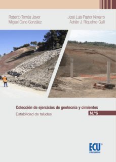 coleccion de ejercicios de geotecnia y cimientos. tomo vi. estabilidad de taludes-9788417924973