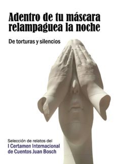 adentro de tu mascara relampaguea la noche. de torturas y silencio-9788417952273