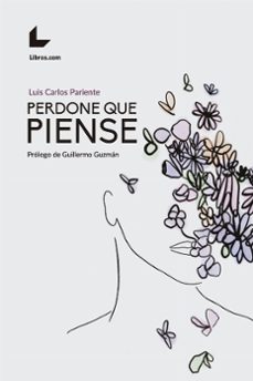 perdone que piense-luis carlos pariente-9788417993573