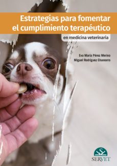 estrategias para fomentar el cumplimiento terapeutico en medicina veterinaria-eva maria perez merino-miguel angel rodriguez-9788418020773