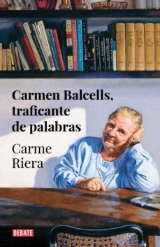 carmen balcells, traficante de palabras (ebook)-carme riera-9788418056673