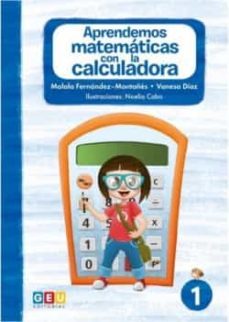 aprendemos matematicas con la calculadora-malala fernandez montañes-vanesa diaz-9788418137273