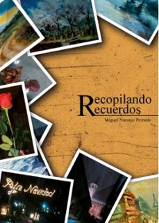 recopilando recuerdos-miguel naranjo peinado-9788418170973
