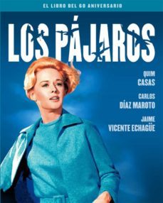 los pajaros. el libro del 60 aniversario-quim casas-jaime v. echague-9788418181573