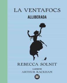 la ventafocs alliberada-rebecca solnit-9788418288173