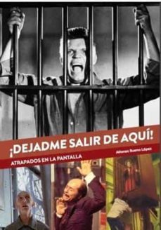 ¡dejadme salir de aqui! atrapados en la pantalla-alfonso bueno lopez-9788418320873