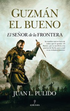 guzman el bueno (el señor de la frontera)-juan luis pulido begines-9788418346873