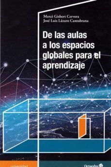 de las aulas a los espacios globales para el aprendizaje-merce gisbert cervera-jose luis lazaro cantabrana-9788418348273