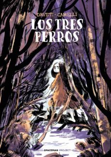 los tres perros-laura camelli-samuel daveti-9788418380273