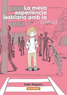 la meva experiencia lesbiana amb la solitud (ed. especial)-kabi nagata-9788418419973