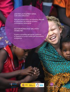 sos por las mujeres y niñas con discapacidad!.guia para proporcionar una asistencia adecuada en situaciones de conflictos armados y emergencias humanitarias-pilar villarino villarino-9788418433573