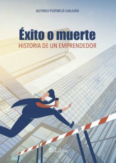 (i.b.d.) exito o muerte. historia de un emprendedor-alfonso puigmitja-9788418470073