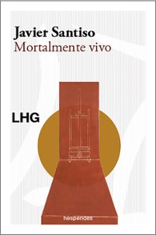 mortalmente vivo-javier santiso-9788418657573