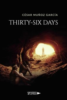 thirty-six days (ebook)-cesar muñoz garcia-9788418675973