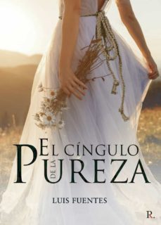 el cingulo de la pureza (ebook)-luis fuentes-9788418686573