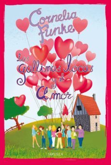 las gallinas locas y el amor: las gallinas locas 5-cornelia funke-9788418708473