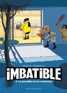 imbatible 3. la pesadilla de los maleantes-pascal jousselin-9788418715273