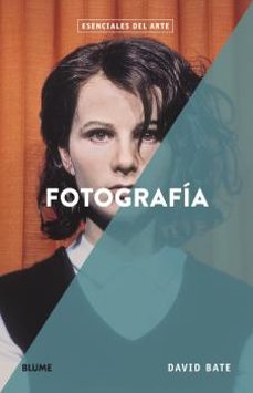 esenciales arte. fotografia-david bate-9788418725173