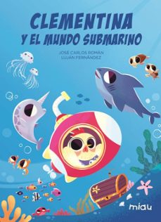 clementina y el mundo submarino (ebook)-jose carlos roman-9788418753886