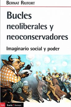 bucles neoliberales y neoconservadores-bernat (coord.) riutort-9788418826573