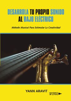 desarrolla tu propio sonido al bajo electrico-yann aravit-9788418854873