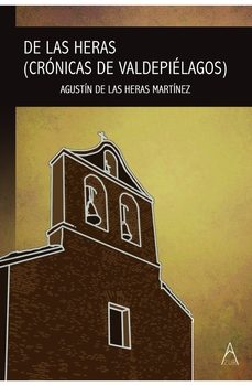 de las heras (cronicas de valdepielagos)-agustin de las heras martinez-9788418890673