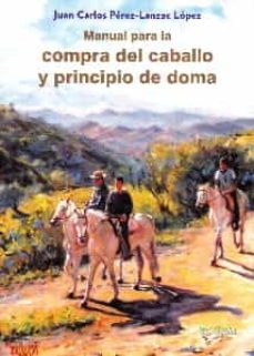 manual para la compra del caballo y principio de doma-juan carlos perez lanzac lopez-9788418896873