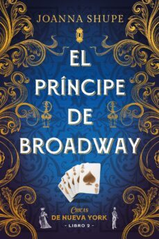el principe de broadway (señoritas de nueva york 2) (ebook)-joanna shupe-9788419029973