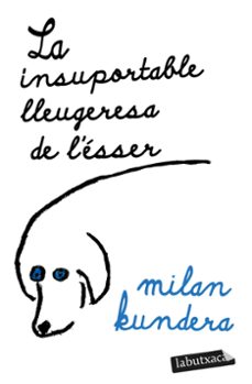 la insuportable lleugeresa de l esser-milan kundera-9788419107473