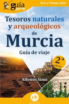guiaburros: tesoros naturales y arqueologicos de murcia (ebook)-9788419129710