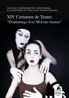 xiv certamen de teatro dramaturgo jose moreno arenas-9788419136473