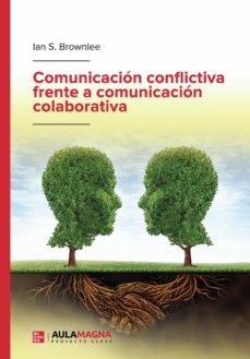 comunicacion conflictiva frente a comunicacion colaborativa (ebook)-9788419187673