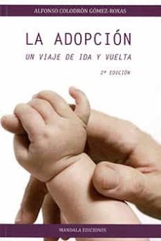 la adopcion: un viaje de ida y vuelta (2ª ed.)-9788419294173