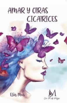 amar y otras cicatrices-elin mas-9788419327673