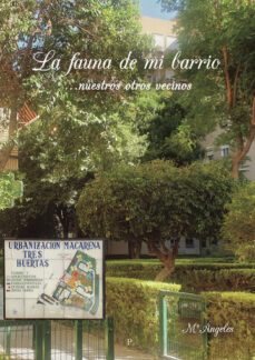 la fauna de mi barrio ...nuestros otros vecinos-maria angeles martin mosquero-9788419465573