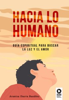 hacia lo humano-arantza ibarra basañez-9788419495273