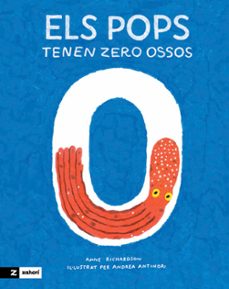 els pops tenen zero ossos-anne richardson-9788419532473