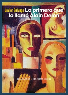 la primera que lo llamo alain delon-javier salvago-9788419617873