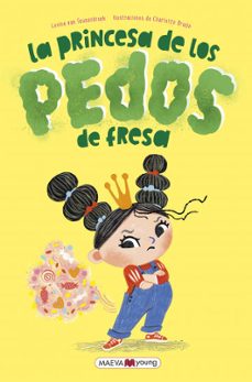 la princesa de los pedos de fresa-levina van teunenbroek-9788419638373