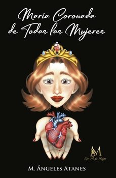 maria coronada de todas las mujeres-maria angeles atanes-9788419701473